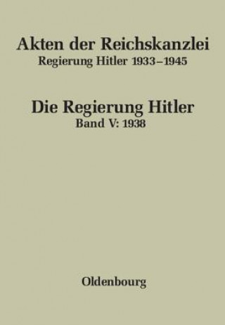 Kniha Akten der Reichskanzlei, Regierung Hitler 1933-1945 / 1938 Friedrich Hartmannsgruber