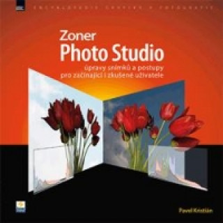 Kniha Zoner Photo Studio úpravy snímků a postupy Pavel Kristián