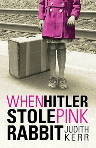Kniha When Hitler Stole Pink Rabbit Judith Kerr
