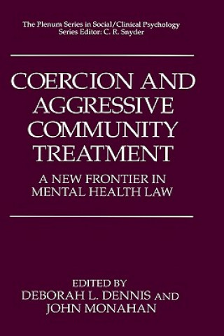 Könyv Coercion and Aggressive Community Treatment Deborah L. Dennis