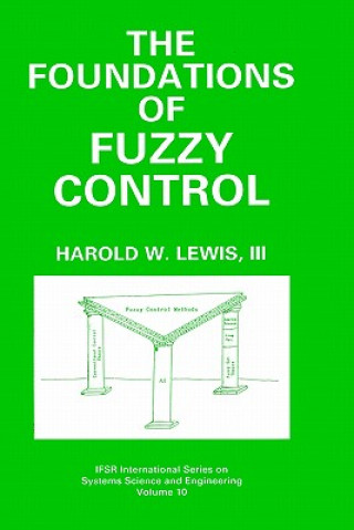 Книга Foundations of Fuzzy Control Harold W. Lewis