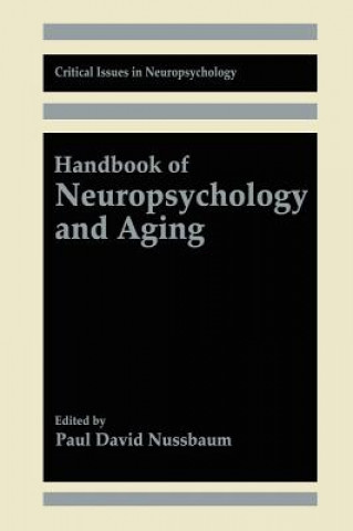 Carte Handbook of Neuropsychology and Aging Paul David Nussbaum