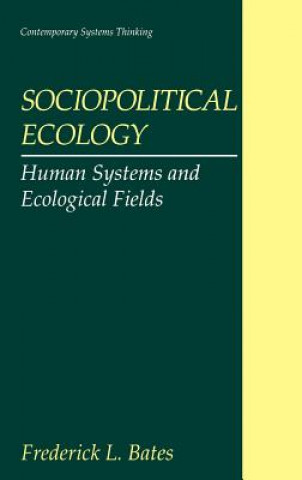 Könyv Sociopolitical Ecology Frederick L. Bates