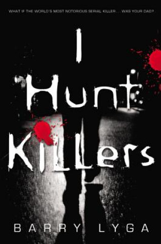 Kniha I Hunt Killers Barry Lyga