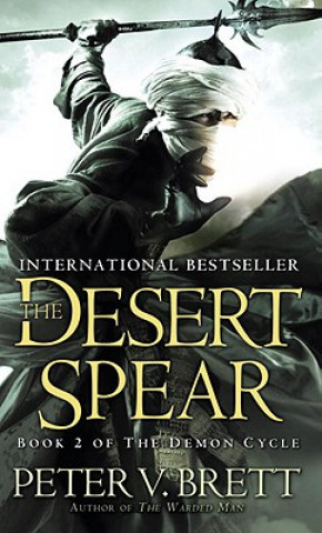 Carte Desert Spear: Book Two of The Demon Cycle Peter V. Brett