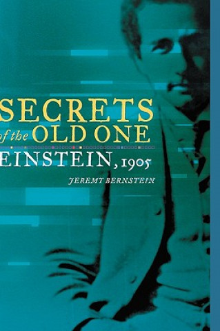 Kniha Secrets of the Old One Jeremy Bernstein