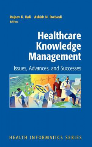 Kniha Healthcare Knowledge Management Rajeev Bali