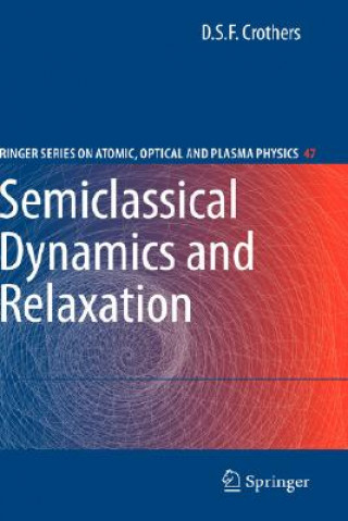 Buch Semiclassical Dynamics and Relaxation D. S. F. Crothers