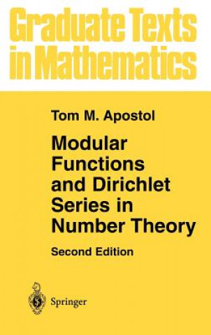 Könyv Modular Functions and Dirichlet Series in Number Theory Tom M. Apostol