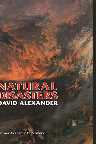 Könyv Natural Disasters D. E. Alexander