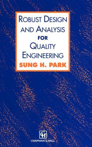 Book Robust Design and Analysis for Quality Engineering Sung Park