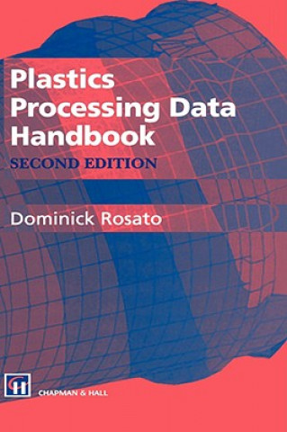 Knjiga Plastics Processing Data Handbook D. V. Rosato