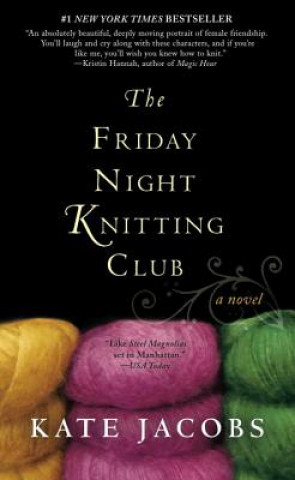 Kniha The Friday Night Knitting Club. Die Maschen der Frauen, englische Ausgabe Kate Jacobs