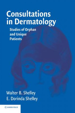 Carte Consultations in Dermatology Walter B. (Medical University of Ohio) Shelley