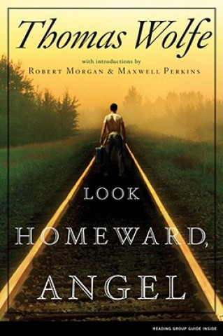 Kniha Look Homeward, Angel Thomas Wolfe
