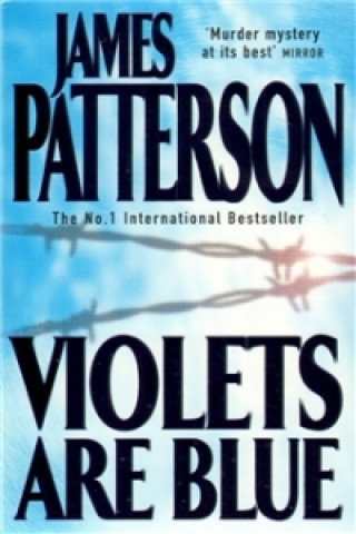 Carte VIOLETS ARE BLUE James Patterson
