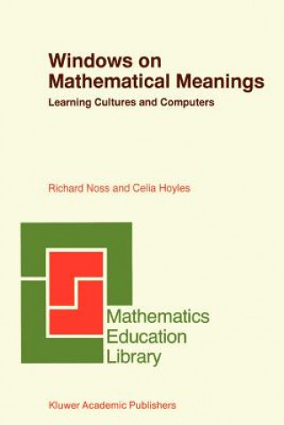 Livre Windows on Mathematical Meanings R. Noss