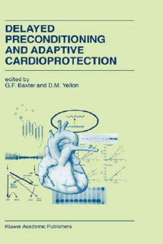 Kniha Delayed Preconditioning and Adaptive Cardioprotection G. F. Baxter