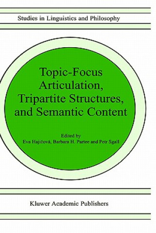 Book Topic-Focus Articulation, Tripartite Structures, and Semantic Content Eva Hajicová