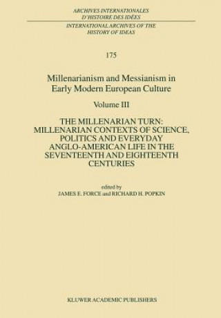 Könyv Millenarianism and Messianism in Early Modern European Culture J. E. Force