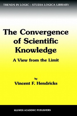 Libro Convergence of Scientific Knowledge Vincent F. Hendricks