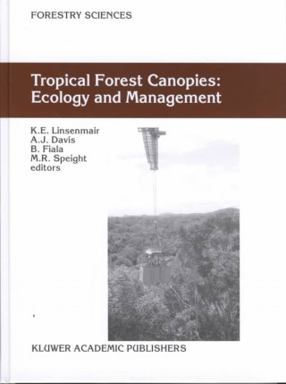 Kniha Tropical Forest Canopies: Ecology and Management K. E. Linsenmair