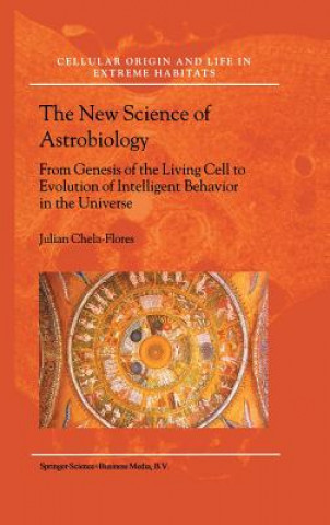 Kniha New Science of Astrobiology Julian Chela-Flores