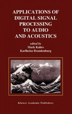 Kniha Applications of Digital Signal Processing to Audio and Acoustics Mark Kahrs