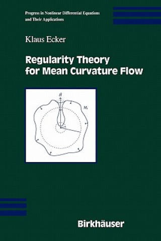 Könyv Regularity Theory for Mean Curvature Flow K. Ecker