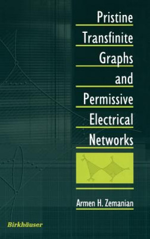 Könyv Pristine Transfinite Graphs and Permissive Electrical Networks Armen H. Zemanian