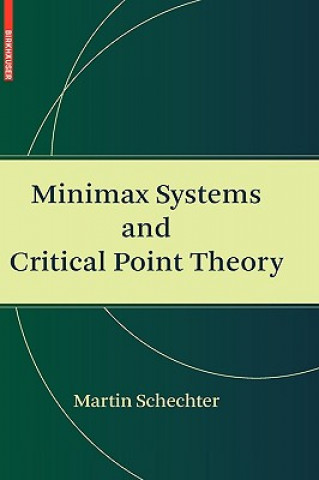 Kniha Minimax Systems and Critical Point Theory Martin Schechter