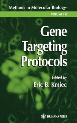 Kniha Gene Targeting Protocols Eric B. Kmiec