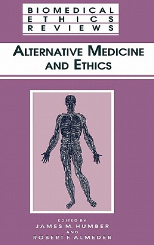 Carte Alternative Medicine and Ethics James M. Humber