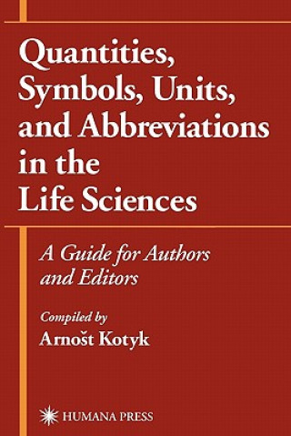 Carte Quantities, Symbols, Units, and Abbreviations in the Life Sciences Arnost Kotyk