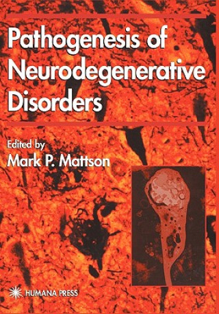 Carte Pathogenesis of Neurodegenerative Disorders Mark P. Mattson