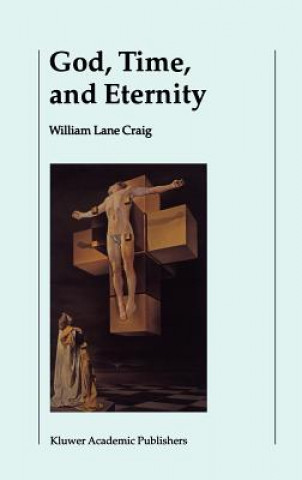 Buch God, Time, and Eternity W. L. Craig