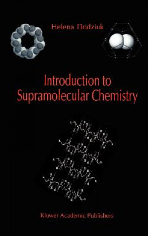 Carte Introduction to Supramolecular Chemistry Helena Dodziuk