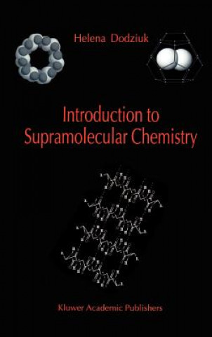 Kniha Introduction to Supramolecular Chemistry Helena Dodziuk