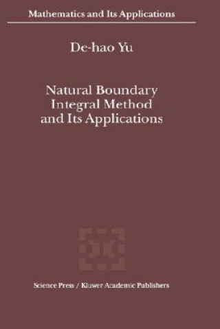 Book Natural Boundary Integral Method and Its Applications De-hao Yu