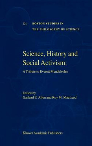 Knjiga Science, History and Social Activism Garland E. Allen