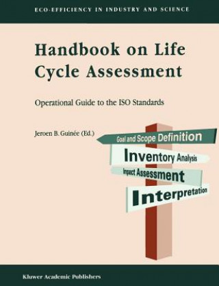 Książka Handbook on Life Cycle Assessment Jeroen B. Guinée