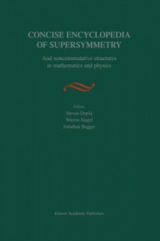 Könyv Concise Encyclopedia of Supersymmetry S. Duplij