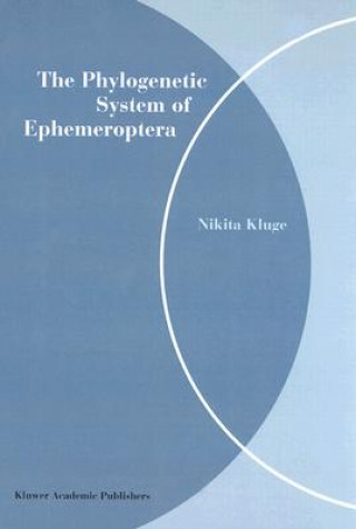 Carte The Phylogenetic System of Ephemeroptera Nikita Kluge