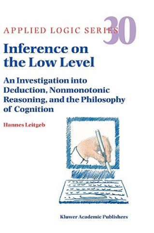 Kniha Inference on the Low Level Hannes Leitgeb