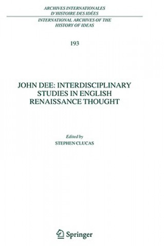 Книга John Dee: Interdisciplinary Studies in English Renaissance Thought S. Clucas