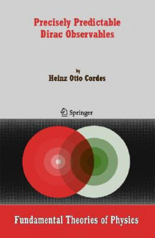 Boek Precisely Predictable Dirac Observables Heinz Otto Cordes
