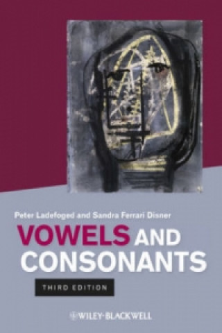 Książka Vowels and Consonants 3e Peter Ladefoged