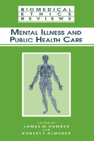 Książka Mental Illness and Public Health Care James M. Humber