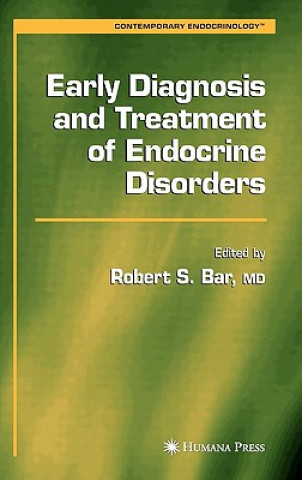 Book Early Diagnosis and Treatment of Endocrine Disorders Robert S. Bar