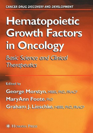 Kniha Hematopoietic Growth Factors in Oncology George Morstyn